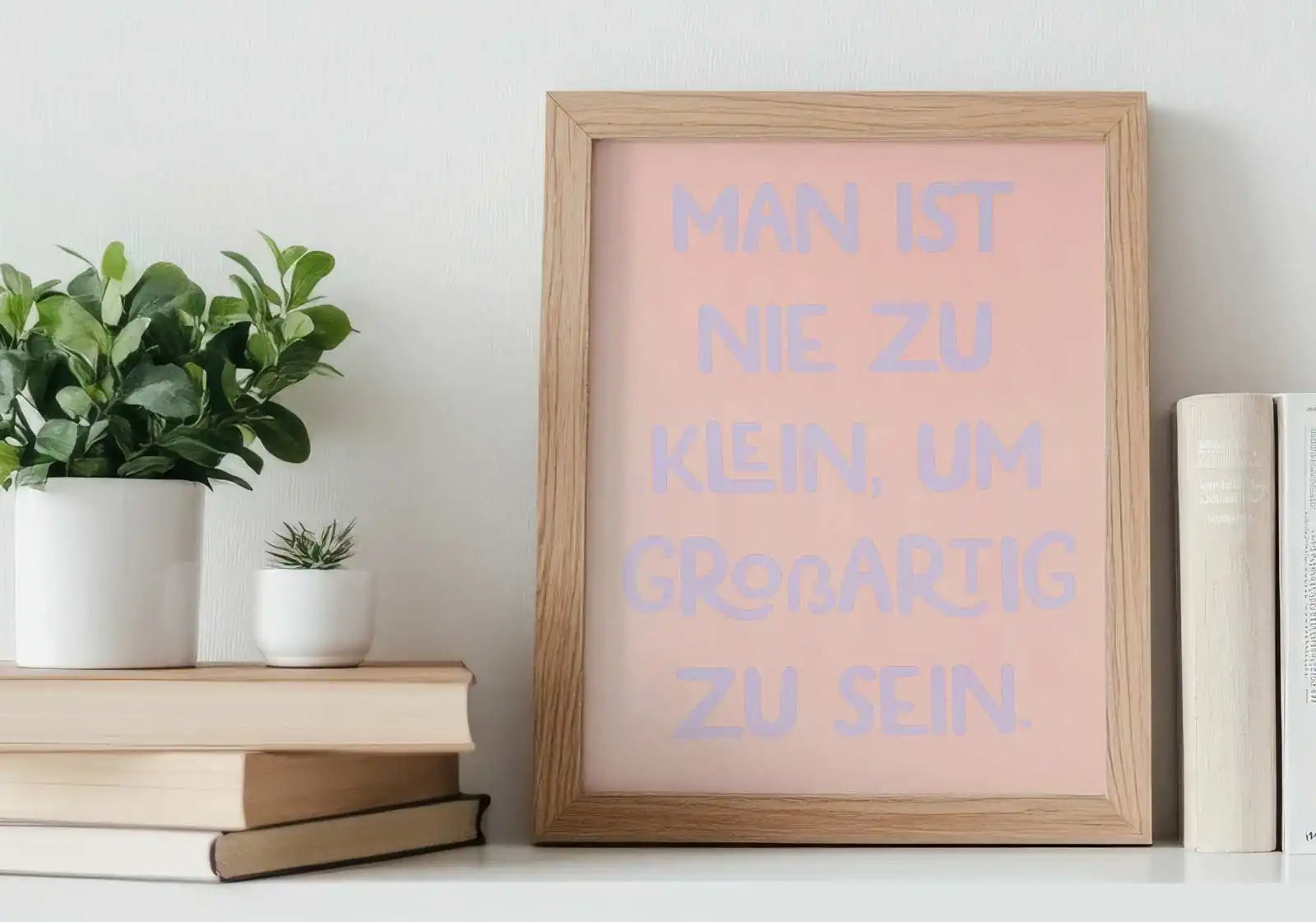 A4-Poster »Man ist nie zu klein, um großartig zu sein« – Siebdruck